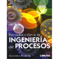 thumbnail image 1 of Libro Introduccion A La Ingenieria De Procesos Tapa Blanda, Autor Margarita Gonzalez Brambila, Editorial Limusa, 1 of 1