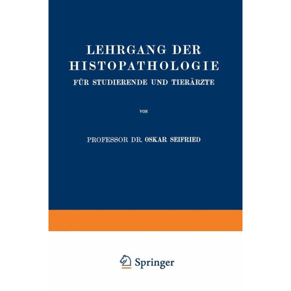 Lehrgang Der Histopathologie Für Studierende Und Tierärzte, (Paperback)