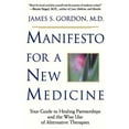 thumbnail image 1 of Manifesto for a New Medicine, James S. Gordon Paperback, 1 of 1