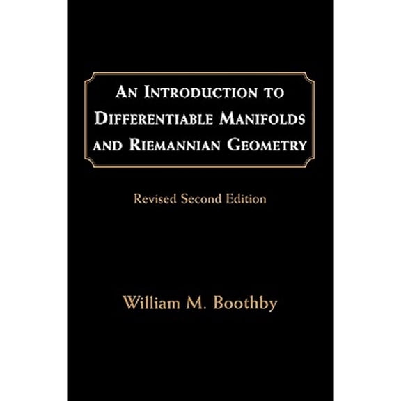 Pre-Owned An Introduction to Differentiable Manifolds and Riemannian Geometry, Revised: Volume 120 (Paperback) 0121160513 9780121160517