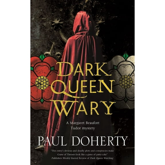 Margaret Beaufort Tudor Mystery Dark Queen Wary, Book 4, (Hardcover)