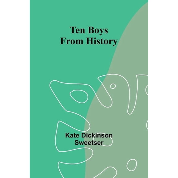 Ten Boys from History, (Paperback)