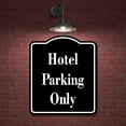 thumbnail image 2 of Hotel Parking Only BLACK Aluminum Composite Sign, 8.5"x10", 2 of 9