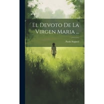 El Devoto De La Virgen Maria ... (Hardcover)