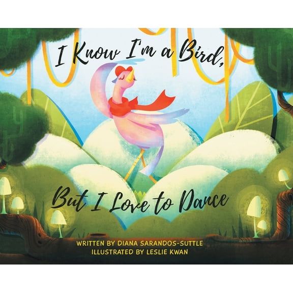I Know I'm a Bird, But I Love to Dance, (Hardcover)