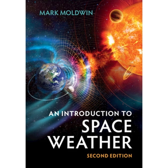 Pre-Owned An Introduction to Space Weather, 9781108791717, 1108791719, Paperback, 2 edition