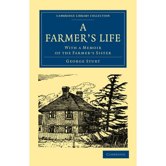 Cambridge Library Collection - British a A Farmer's Life, (Paperback)