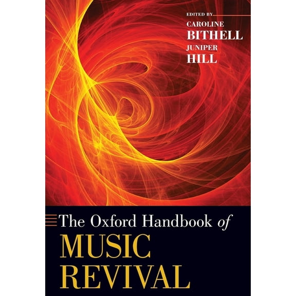 Oxford Handbooks Oxford Handbook of Music Revival, (Paperback)