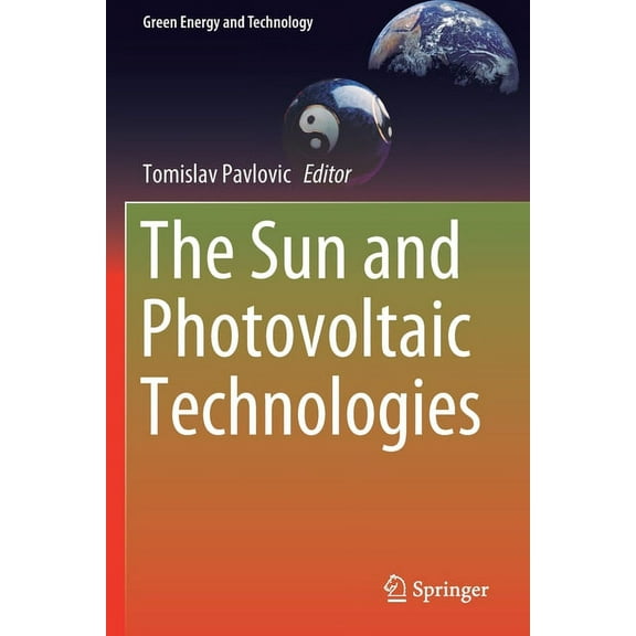 Green Energy and Technology The Sun and Photovoltaic Technologies, (Paperback)