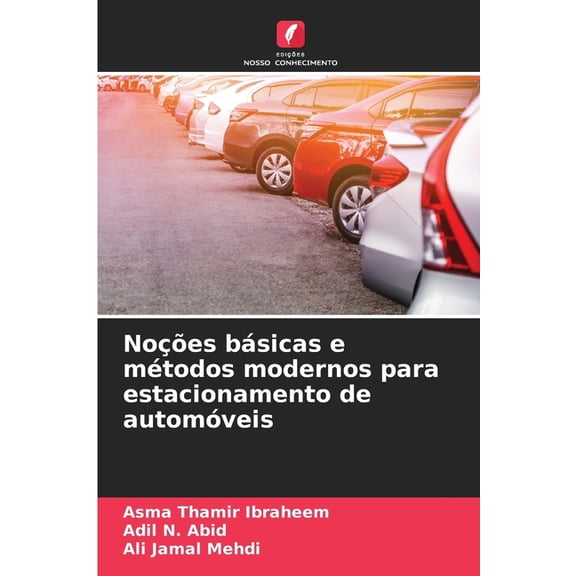 Noções básicas e métodos modernos para estacionamento de automóveis, (Paperback)