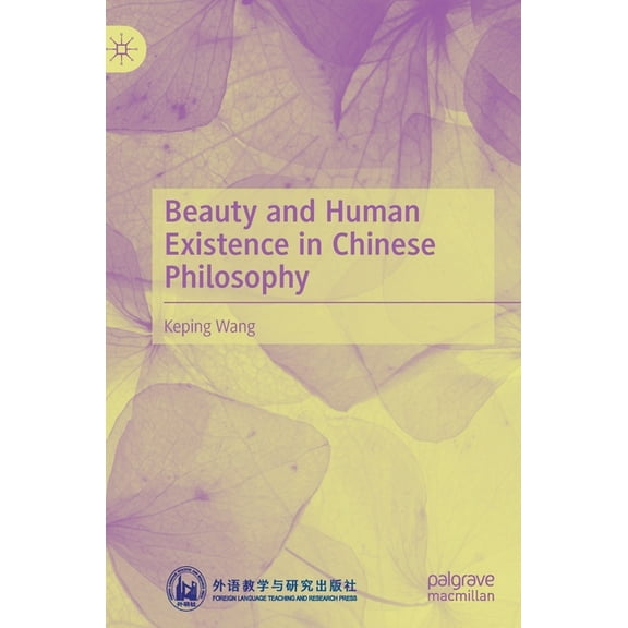 Beauty and Human Existence in Chinese Philosophy, (Hardcover)