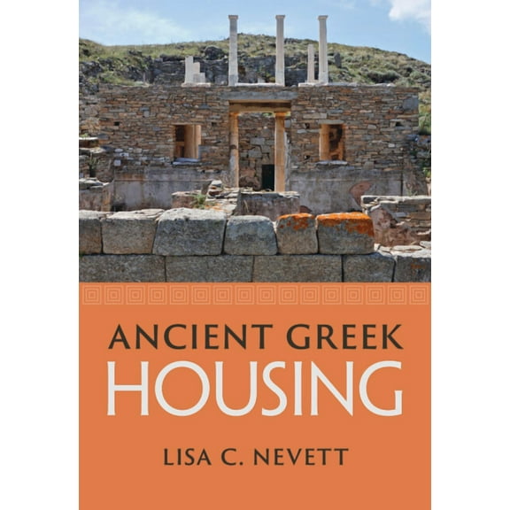 Ancient Greek Housing, (Hardcover)