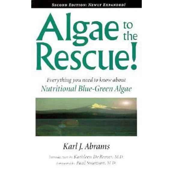 Pre-Owned Algae to the Rescue Everything You Need to Know about Nutrition Algae (Paperback) 1889152005 9781889152004