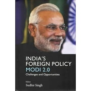 India`s Foreign Policy Modi 2.0: Challenges and Opportunities - Singh, Sudhir
