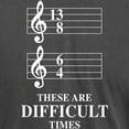 thumbnail image 3 of CafePress - 13/8 6/4 These Are Difficult Times T Shirt - Mens Comfort Colors Shirt, 3 of 5