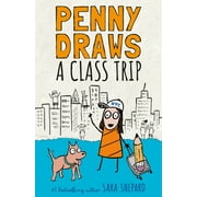 Penny Draws: Penny Draws a Class Trip (Series #4) (Hardcover)
