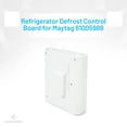 thumbnail image 3 of EvertechPRO 61005988 Defrost Control Board Replacement for Jenn-Air Refrigerator 61005988 12002104 61002983 61003990, 3 of 7