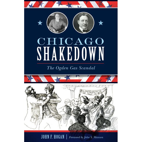 Chicago Shakedown : The Ogden Gas Scandal (Paperback)