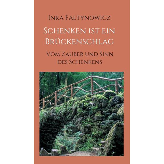 Schenken ist ein Brückenschlag, (Hardcover)