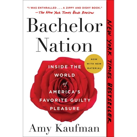 Bachelor Nation : Inside the World of America's Favorite Guilty (List Of Best Guilty Pleasures)