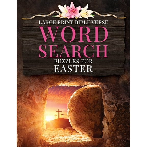 Large Print Bible Verse Word Search Puzzles for Easter: Learn Scripture, Celebrate Easter, Fun Word Finds for All Ages, (Paperback)