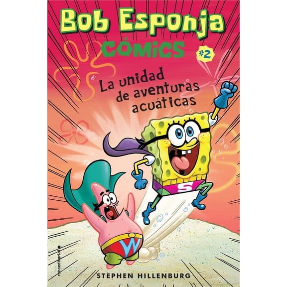Bob Esponja Comics/ Spongebob Comics Bob Esponja Comics 2/ Spongebob Comics 2: La Unidad de Aventuras Acuaticas/ Aquatic Adventurers, Unite!, (Paperback)