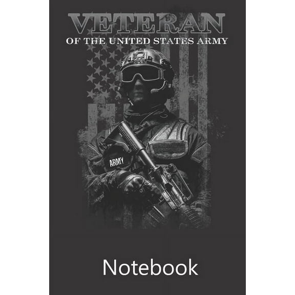 Veteran of The United States Army : Notebook, Composition Book for School Diary Writing Notes, Taking Notes, Recipes, Sketching, Writing, Organizing, Christmas Birthday Gifts (Paperback)