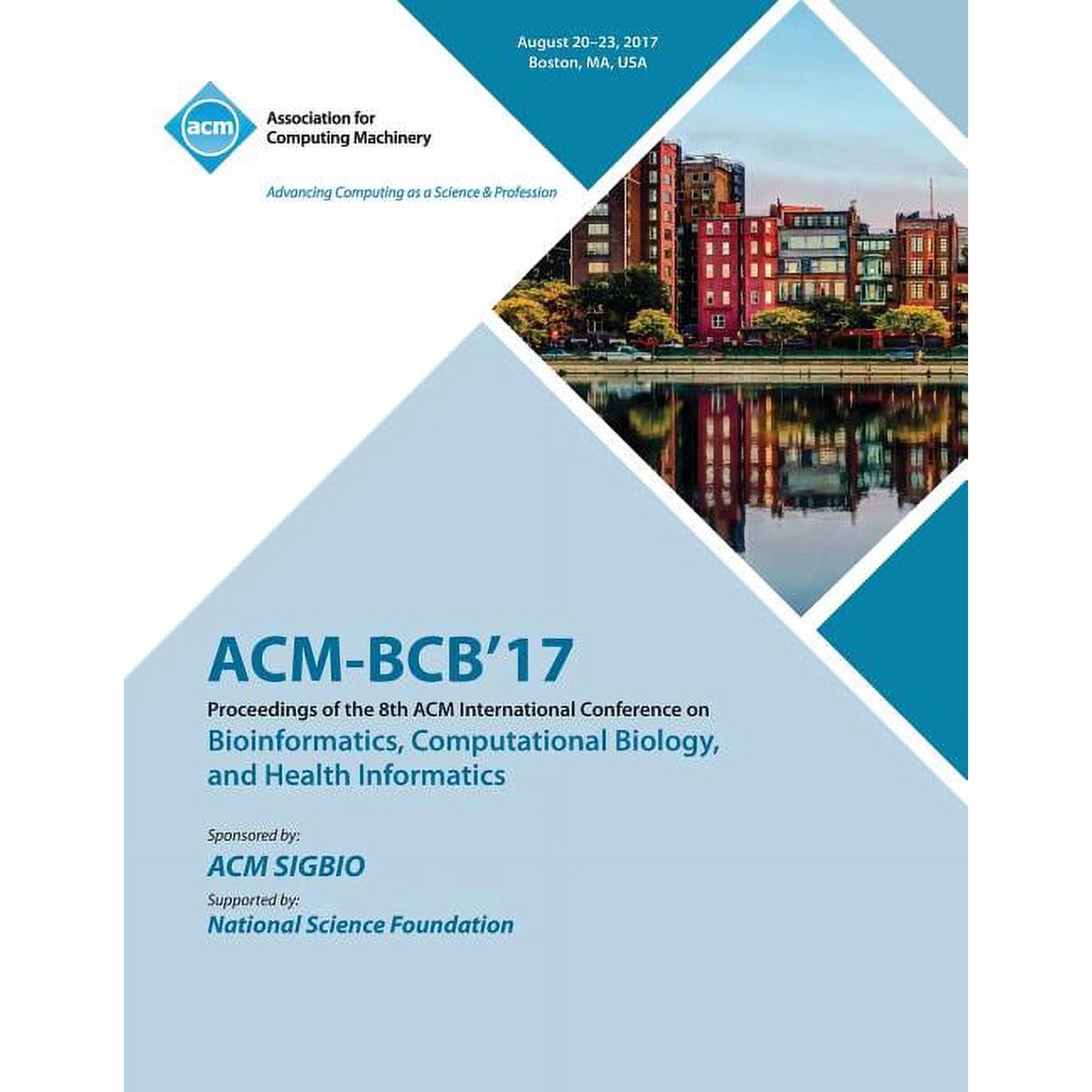 Bcb 17: 8th ACM International Conference on Bioinformatics Computational Biology and Health Informatics (Paperback)