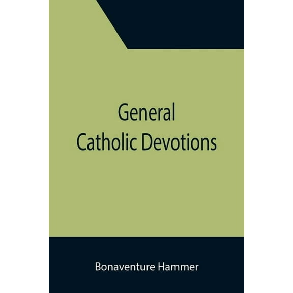 General Catholic Devotions, (Paperback)