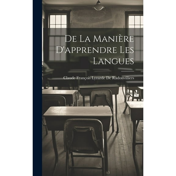 De La Manière D'apprendre Les Langues (Hardcover)