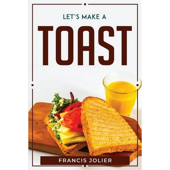 Let's Make a Toast, (Paperback)