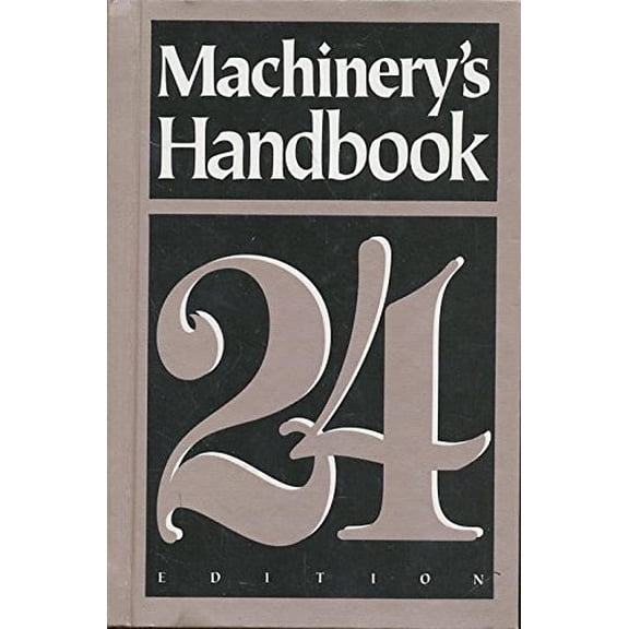 Pre-Owned Machinery's Handbook: A Reference Book for the Mechanical Engineer, Designer, Manufacturing Engineer, Draftsman, Toolmaker, and Machinist, 9780831124922, 083112492X, Hardcover, 24Rev Ed edition