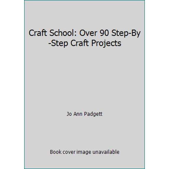 Pre-Owned Craft School: Over 90 Step-By-Step Craft Projects (Hardcover) 1571450416 9781571450418