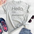 thumbnail image 2 of Hello I'm Awkward T-shirt, Unisex Women's Men's Shirt, Awkward Girl T-shirt, Introvert Shirt, Heather Ash, XX-Large, 2 of 6