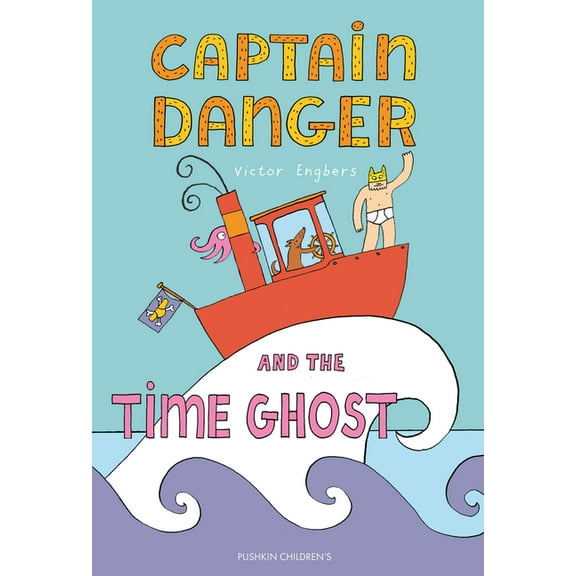 Captain Danger and the Time Ghost, (Hardcover)