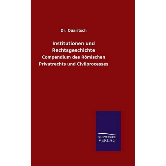Institutionen und Rechtsgeschichte (Hardcover)