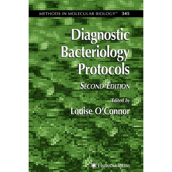 Methods in Molecular Biology Diagnostic Bacteriology Protocols, Book 345, (Paperback)