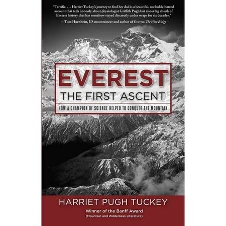 Everest the First Ascent: How a Champion of Science Helped to Conquer the Mountain
