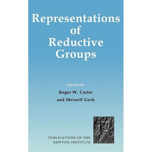 Publications of the Newton Institute Representations of Reductive Groups, Book 16, (Hardcover)