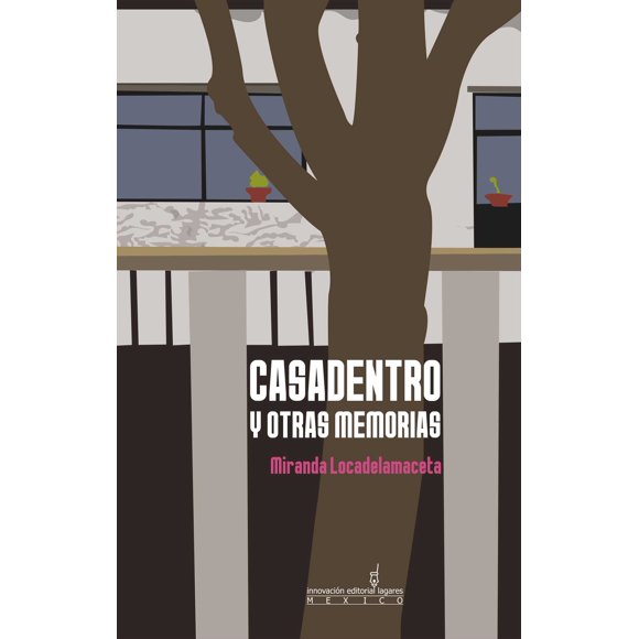 Casadentro y otras memorias