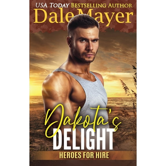 Heroes for Hire Dakota's Delight: A SEALS of Honor World Novel, Book 9, (Paperback)