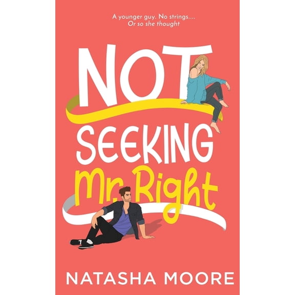 Not Seeking Mr. Right, (Paperback)