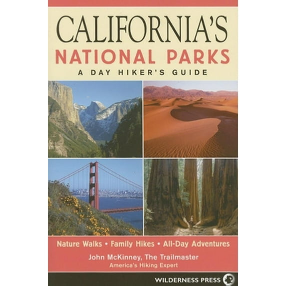 Pre-Owned California's National Parks: A Day Hiker's Guide (Paperback) 0899973876 9780899973876