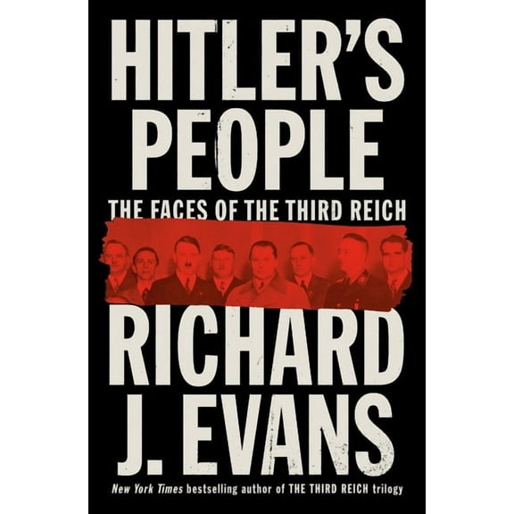Hitler's People: The Faces of the Third Reich, (Hardcover)