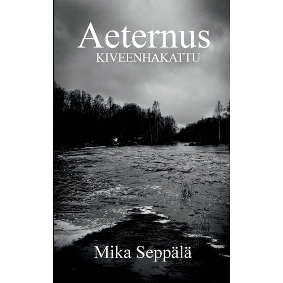 Aeternus: Kiveenhakattu, (Paperback)