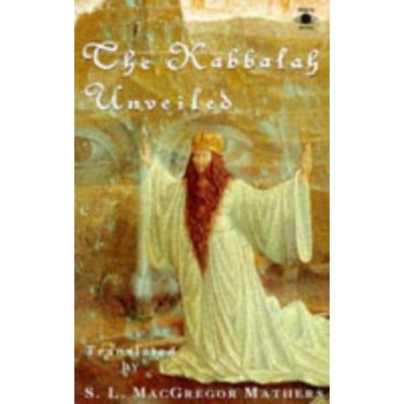 Pre-Owned The Kabbalah Unveiled (Paperback) 0140193103 9780140193107