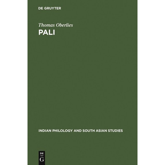 Indian Philology and South Asian Studies Pali: A Grammar of the Language of the Theravada Tipitaka. with a Concordance to Pischel's Grammatik Der Prakrit-Sprache, Book 3, (Hardcover)