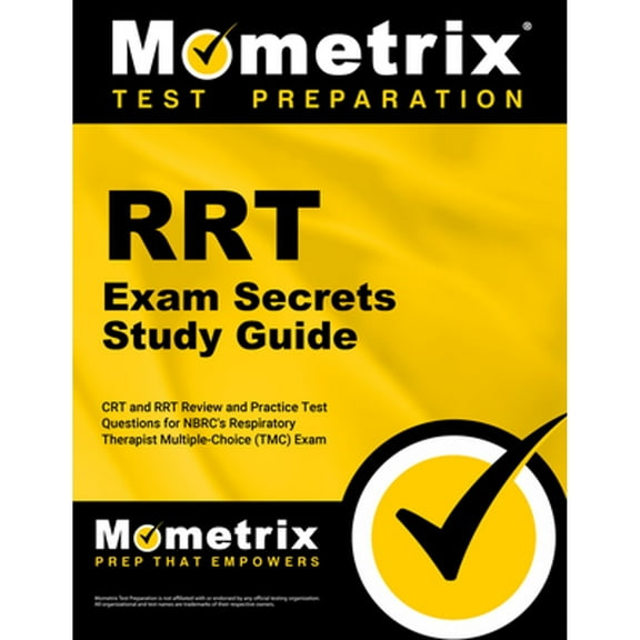Rrt Exam Secrets Study Guide: CRT and Rrt Review and Practice Test Questions for the Nbrc's (Paperback) by Mometrix Respiratory Therapy Test Team (Editor)