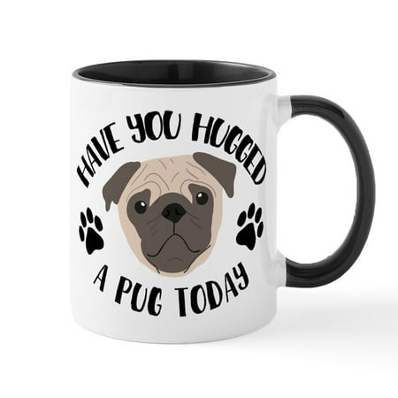 

CafePress - Have You Hugged A Pug Today - 11 oz Ceramic Mug - Novelty Coffee Tea Cup