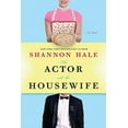 thumbnail image 1 of Pre-Owned The Actor and the Housewife: A Novel, 9781596912885, 159691288X, Hardcover, First Edition edition, 1 of 1